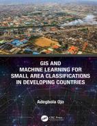 GIS and Machine Learning for Small Area Classifications in Developing Countries Hardcover